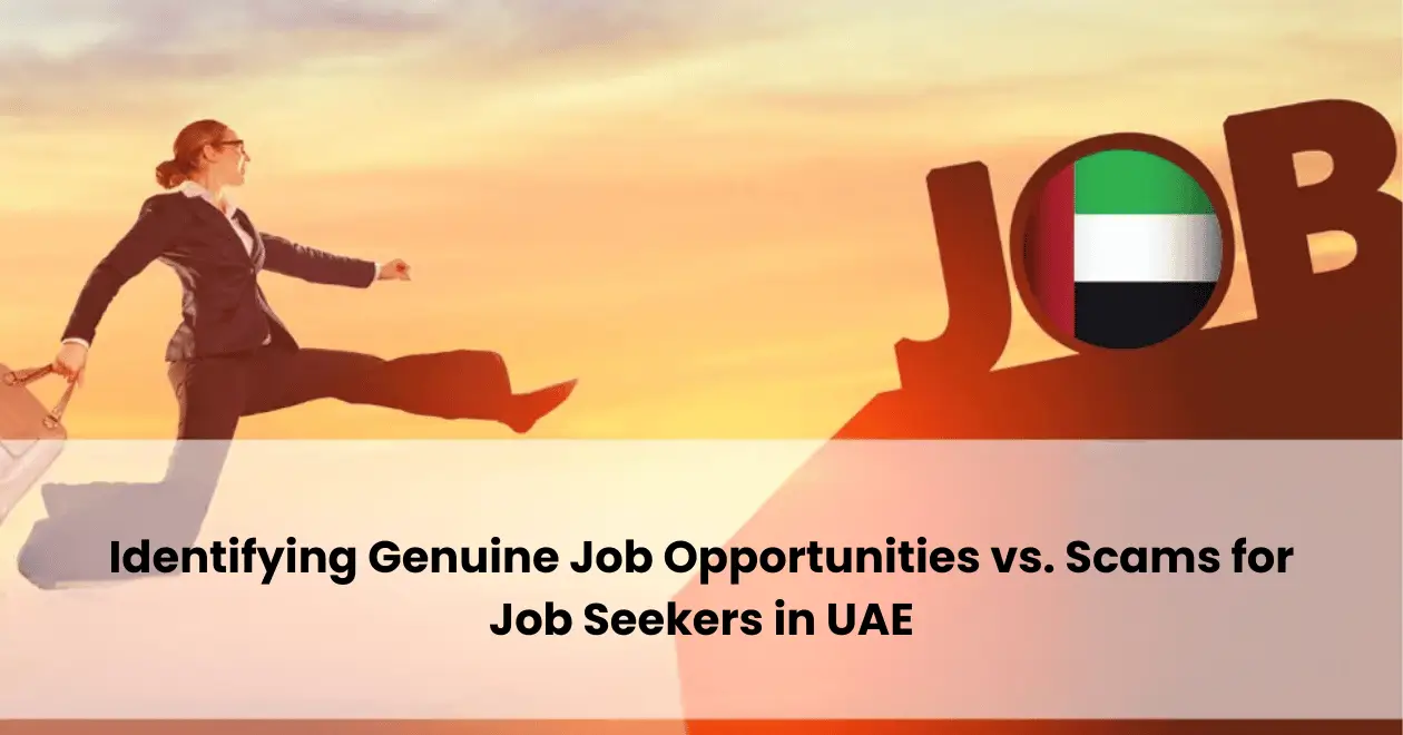 Identifying Genuine Job Opportunities vs. Scams for Job Seekers in UAE