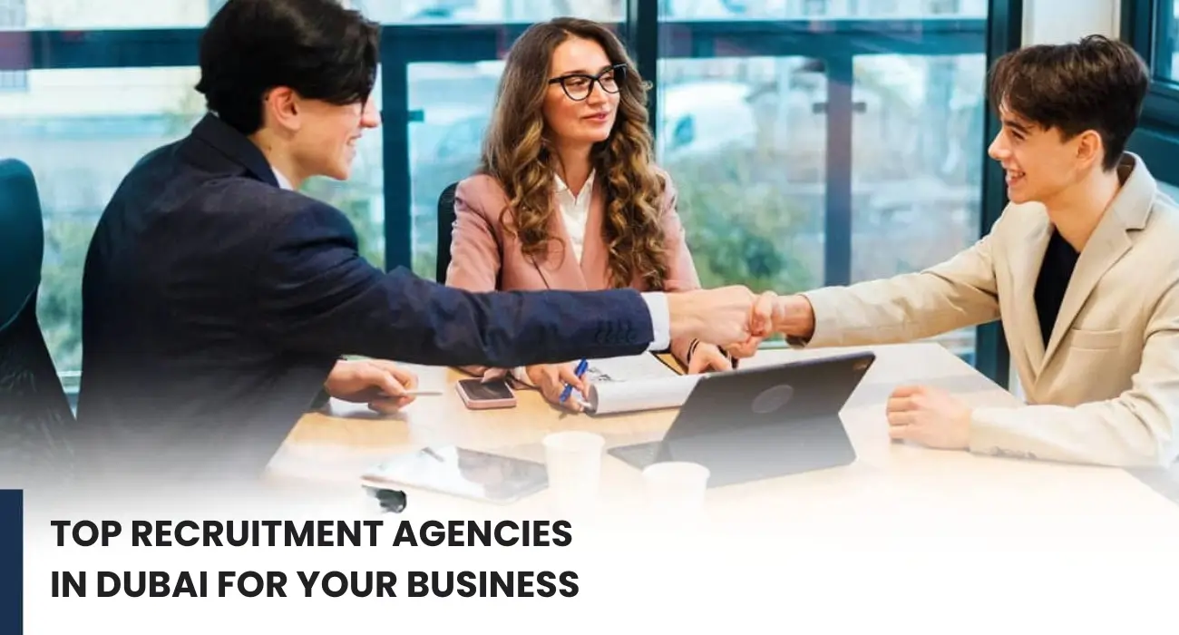 Top Recruitment Agencies in Dubai for Your Business